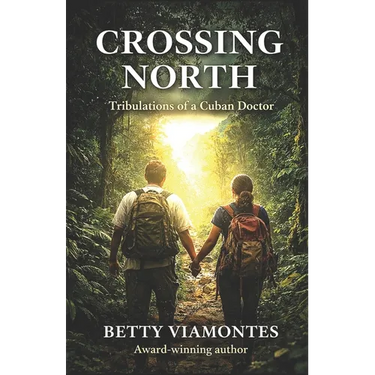 Crossing North: Tribulations of a Cuban Doctor