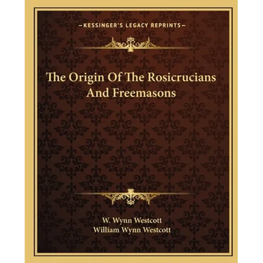 The Origin Of The Rosicrucians And Freemasons