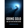 Going Solo: One-Act Plays for One Actor