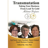 Transmutation: Taking Your Business From Lead To Gold