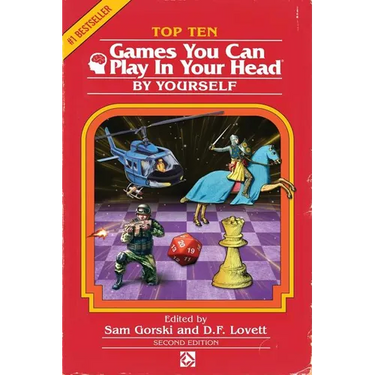 Top 10 Games You Can Play In Your Head, By Yourself: Second Edition