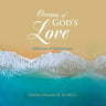 Oceans of God's Love: Reflections of God Moments