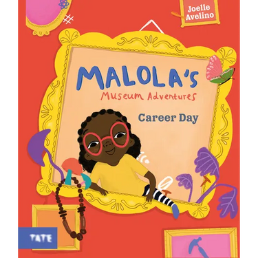 Malola's Museum Adventures: Career Day: A Picture Book