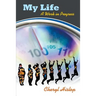 My Life: A Work in Progress