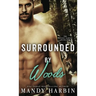 Surrounded by Woods