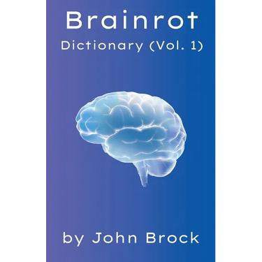 Brainrot Dictionary (Vol. 1)