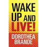 Wake Up and Live!