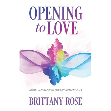 Opening to Love: Angel Messages and Energy Activations