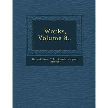 Works, Volume 8...