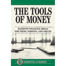The Tools of Money: Hands on Financial Skills for Teens, Parents, and Adults