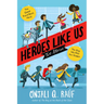 Heroes Like Us: Two Stories: The Day We Met the Queen; The Great Food Bank Heist