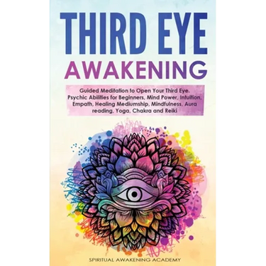 Third Eye Awakening: Guided Meditation to Open Your Third Eye. Psychic Abilities for Beginners, Mind Power, Intuition, Empath, Healing Mediumship, Min