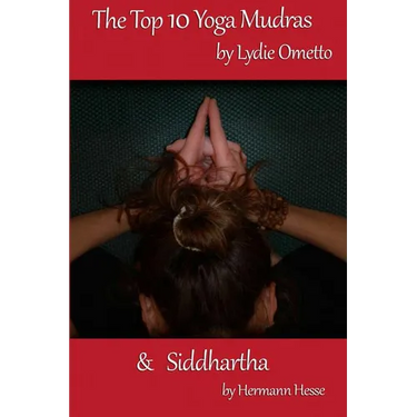 The Top 10 Yoga Mudras & Siddhartha