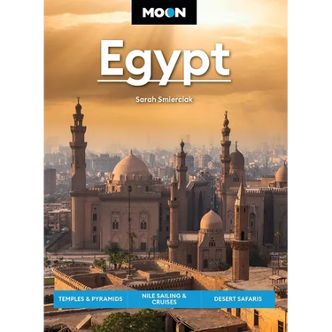 Moon Egypt: Temples & Pyramids, Nile Sailing & Cruises, Desert Safaris