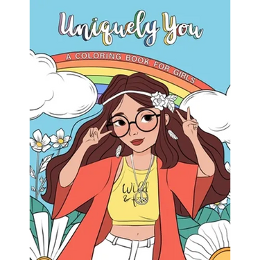 Uniquely You Coloring Book for Girls: Empowering & Relaxing Color Book For Tweens. Cool Character Girls with Unique Fashion Style, Personalities & Hob