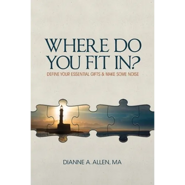 Where Do You Fit In?: Define Your Essential Gifts and Make Some Noise