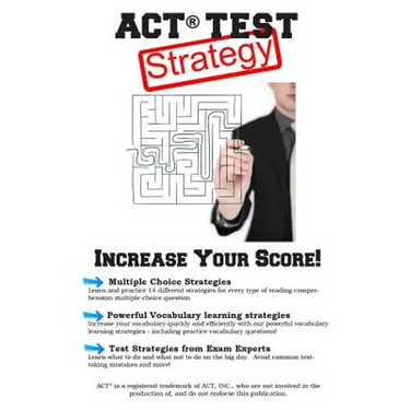 ACT Test Strategy!: Winning Multiple Choice Strategies for the ACT Test