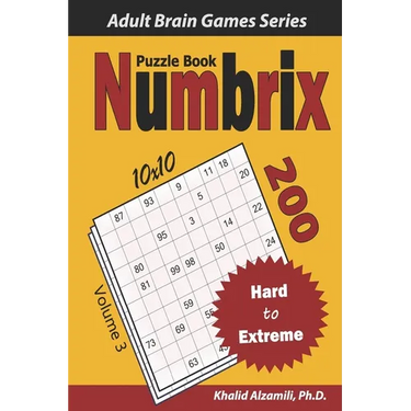 Numbrix Puzzle Book: 200 Hard to Extreme (10x10) Puzzles