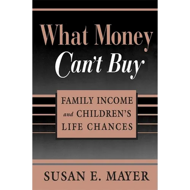 What Money Can't Buy: Family Income and Children's Life Chances