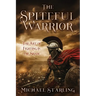 The Spiteful Warrior: The Art of Fighting in the Shade