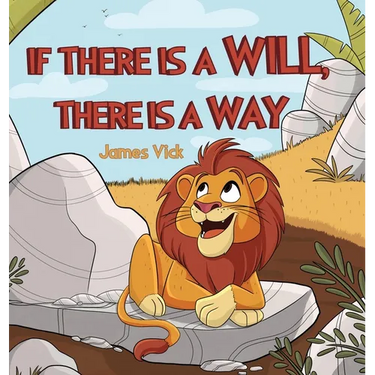 If There Is a Will, There Is a Way