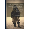 The British Search for the Northwest Passage in the Eighteenth Century