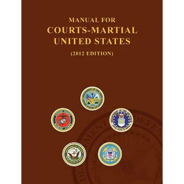 Manual for Courts-Martial United States (2012 Edition)