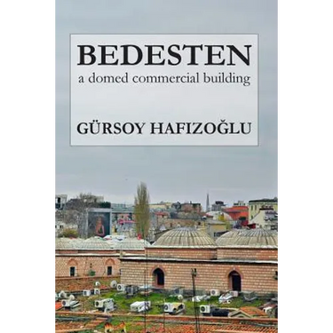 Bedesten: a domed commercial building