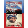 Positive Vibes Only in the Name of Good