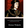 Historic Doubts on the Life and Reign of King Richard the Third