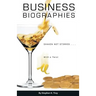 Business Biographies: Shaken, Not Stirred ... with a Twist