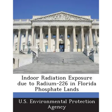 Indoor Radiation Exposure due to Radium-226 in Florida Phosphate Lands