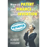 How to Patent and Finance Your Invention