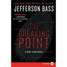 The Breaking Point: A Body Farm Novel