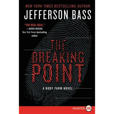The Breaking Point: A Body Farm Novel
