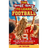 The Swift Way to Learn Football