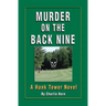 Murder on the Back Nine: A Hank Tower Novel