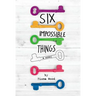 Six Impossible Things