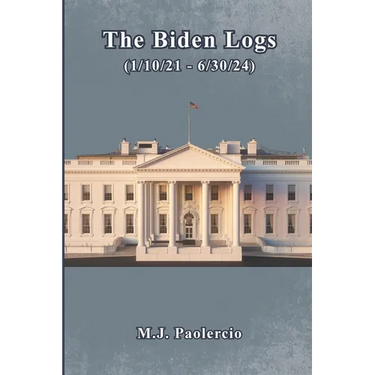 The Biden Logs (1/10/21 - 6/30/24)