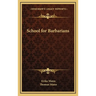 School for Barbarians