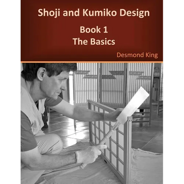 Shoji and Kumiko Design: Book 1 The Basics