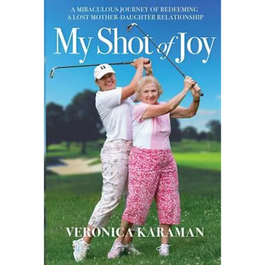 My Shot of Joy: A Miraculous Journey of Redeeming a Lost Mother-Daughter Relationship