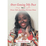 Over Coming My Past Part 2 Prison Talk and When He Came Home