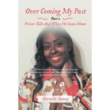 Over Coming My Past Part 2 Prison Talk and When He Came Home