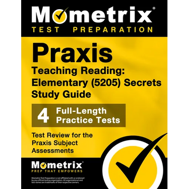 Praxis Teaching Reading - Elementary (5205) Secrets Study Guide: Test Review for the Praxis Subject Assessments