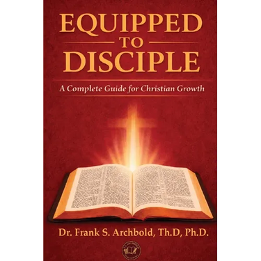 Equipped to Disciple: A Complete Guide for Christian Growth