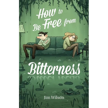How to Be Free from Bitterness
