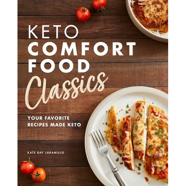 Keto Comfort Food Classics: Your Favorite Recipes Made Keto