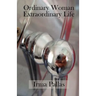 Ordinary Woman, Extraordinary Life