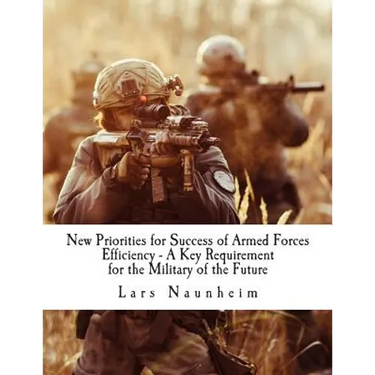 New Priorities for Success of Armed Forces: Efficiency - A Key Requirement for the Military of the Future